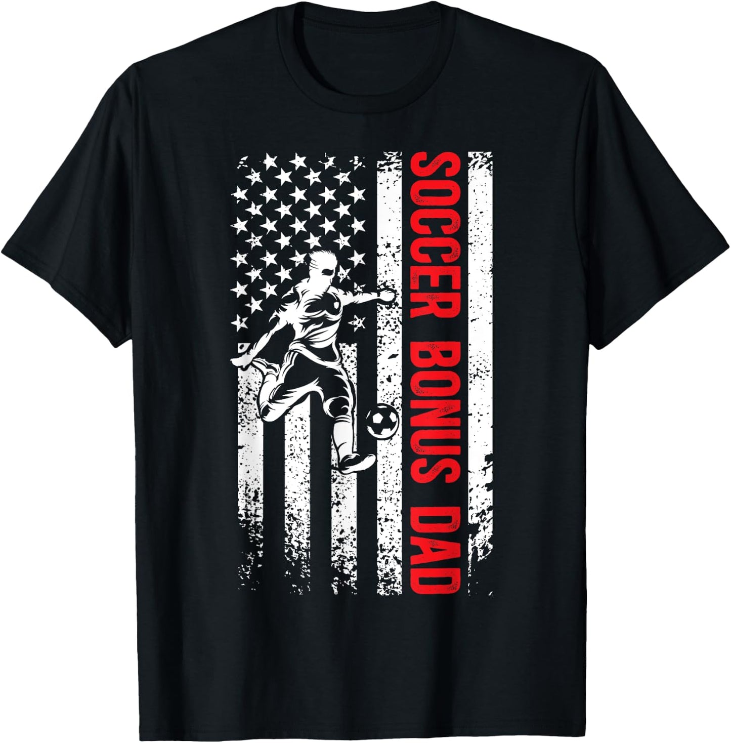 Soccer Bonus Dad Of A Soccer Player Bonus Dad US Flag T-Shirt - T-Shirt | Black