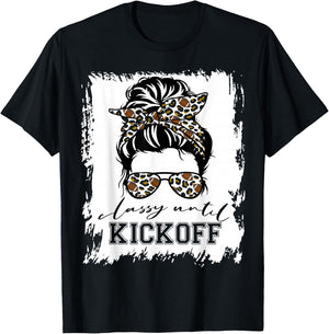 Football Fan Women Classy Until Kickoff Messy Bun T-Shirt - T-Shirt | Black