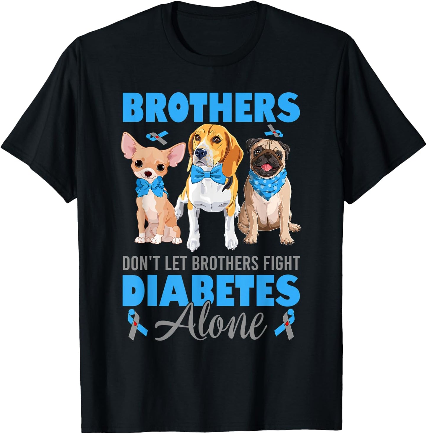 Brothers Don't Let Brothers Fight Diabetes Alone T1D Awarene T-Shirt - T-Shirt | Black