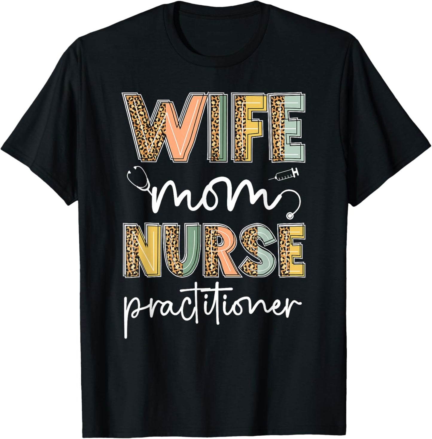 Wife Mom Nurse Practitioner NP Nurse Practitioners T-Shirt - T-Shirt | Black