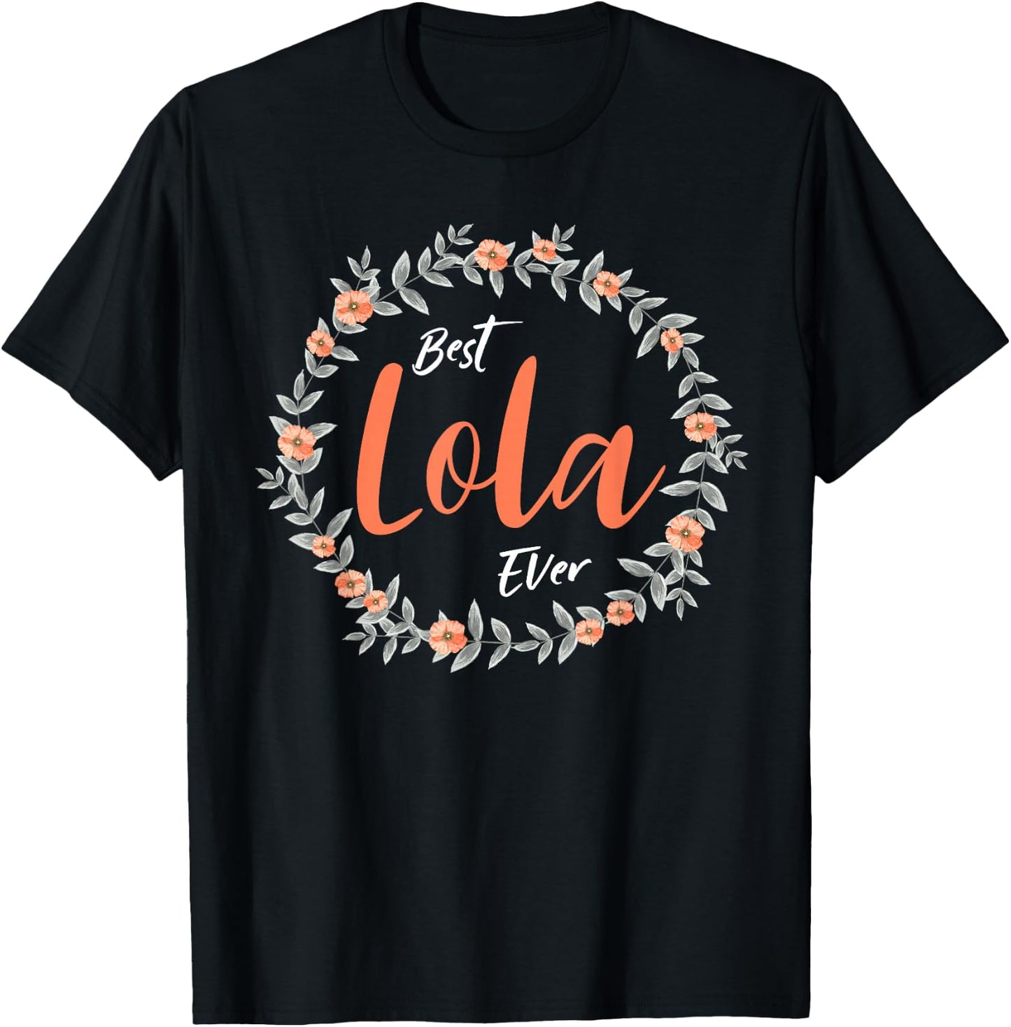 Best Lola Ever - Lola T-Shirt - T-Shirt | Black