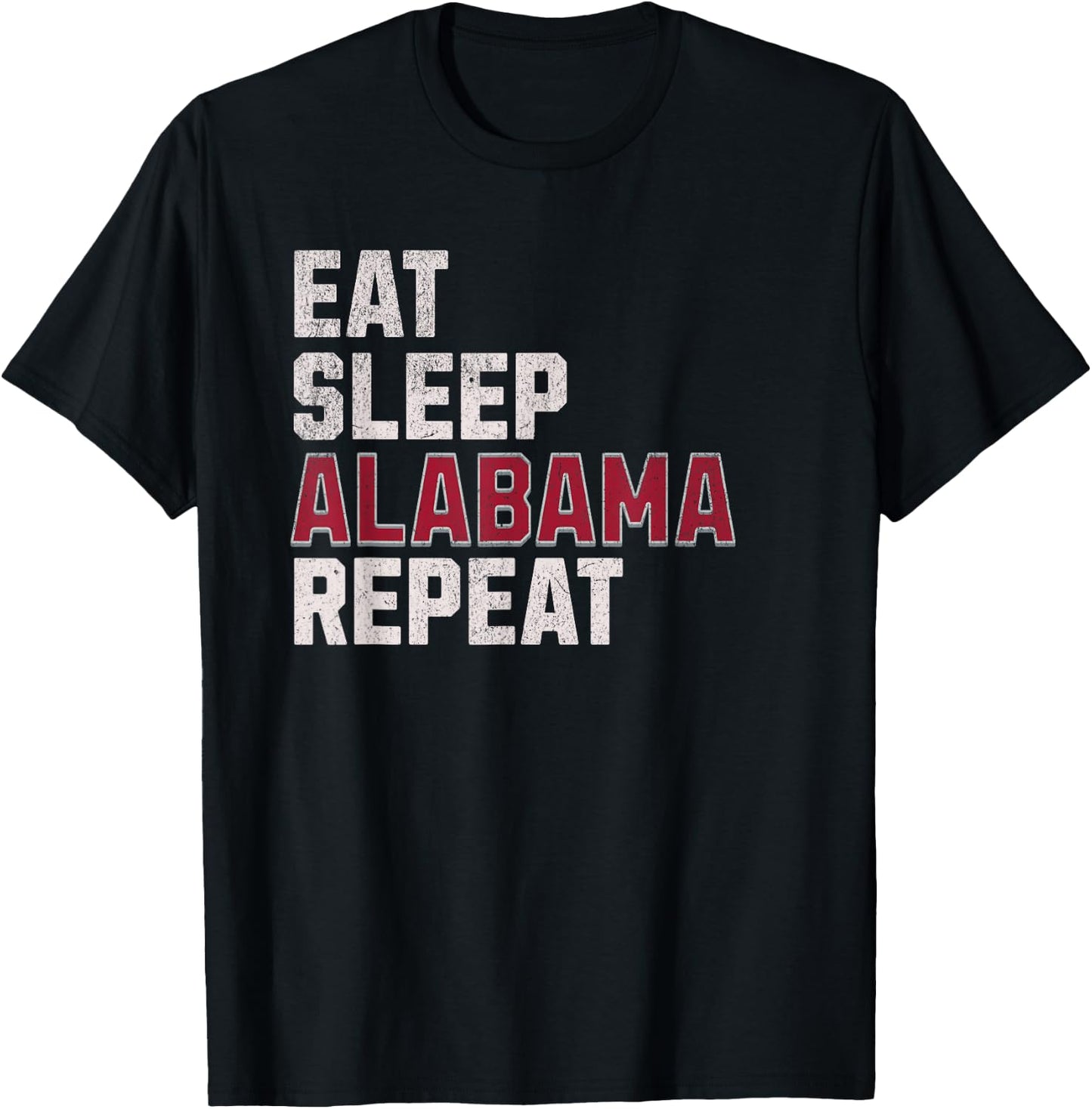 Funny Eat, Sleep, Alabama, Repeat | Alabama Fan T-Shirt - T-Shirt | Black