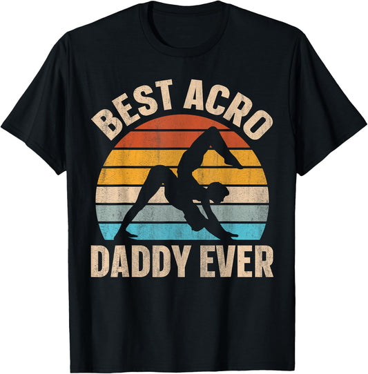 Best Acro Daddy ever Design for an Acro Yoga Dad T-Shirt - T-Shirt | Black