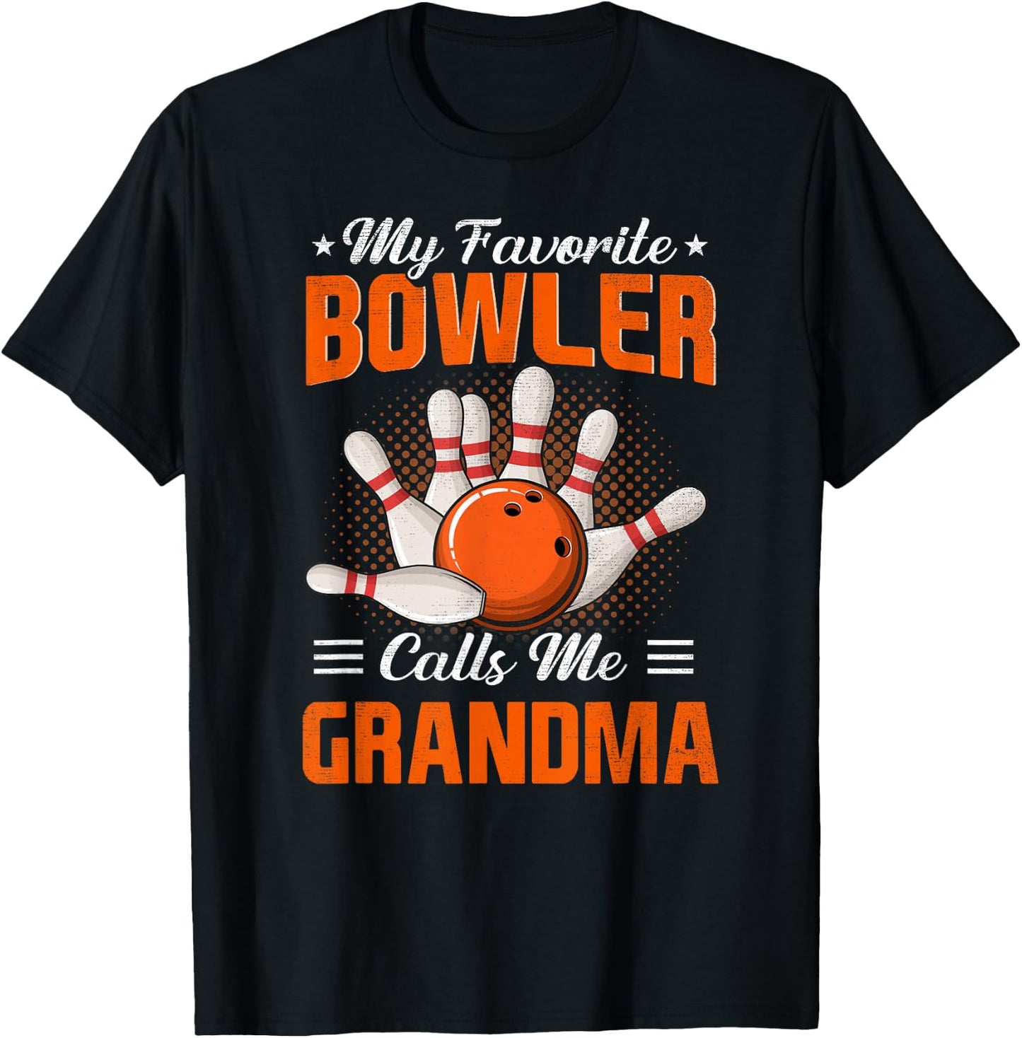 My Favorite Bowler Calls Me Grandma Bowling Mother's Day T-Shirt - T-Shirt | Black