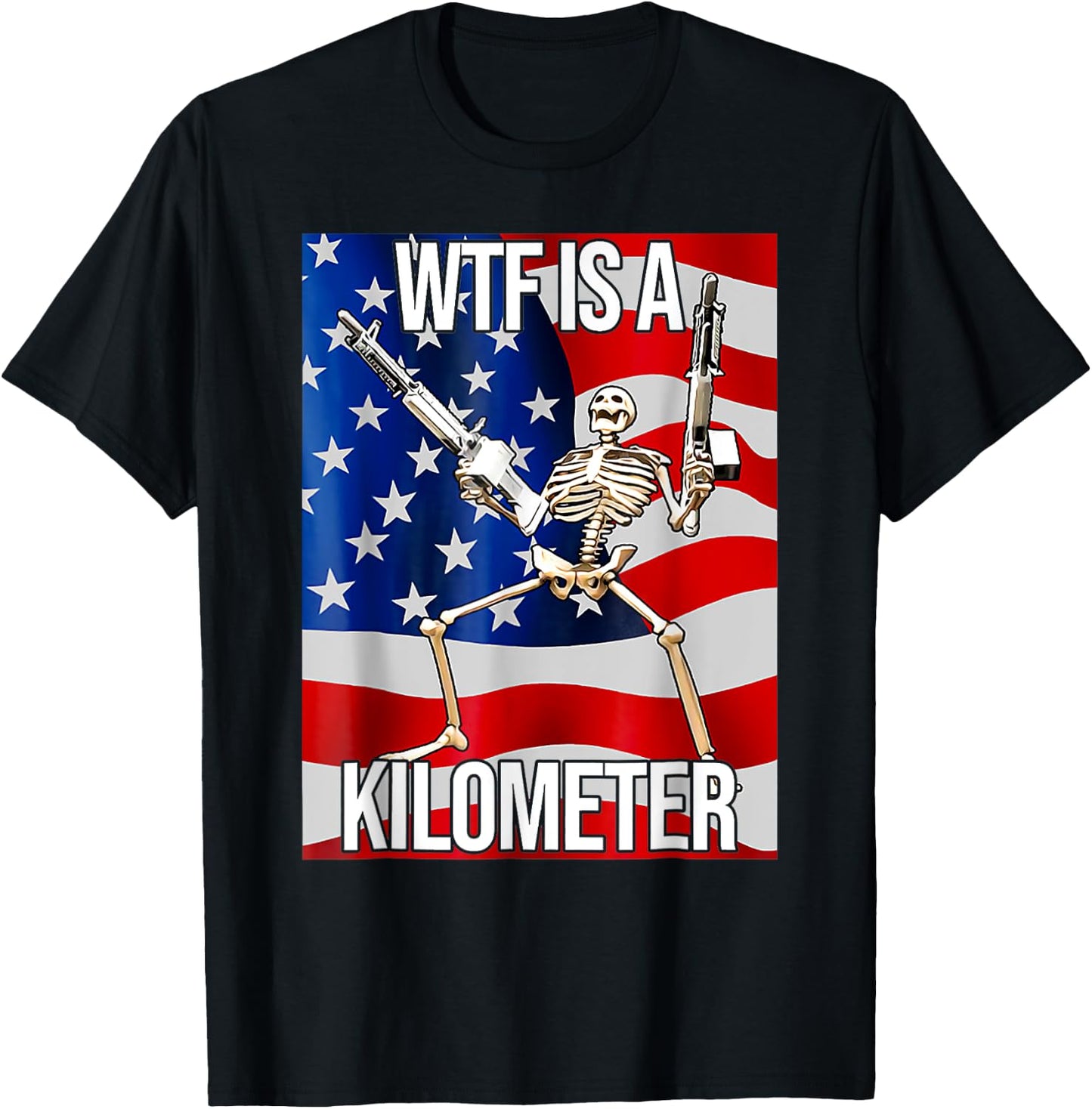 Funny WTF Is A Kilometer USA American Flag Skeleton US Men T-Shirt - T-Shirt | Black
