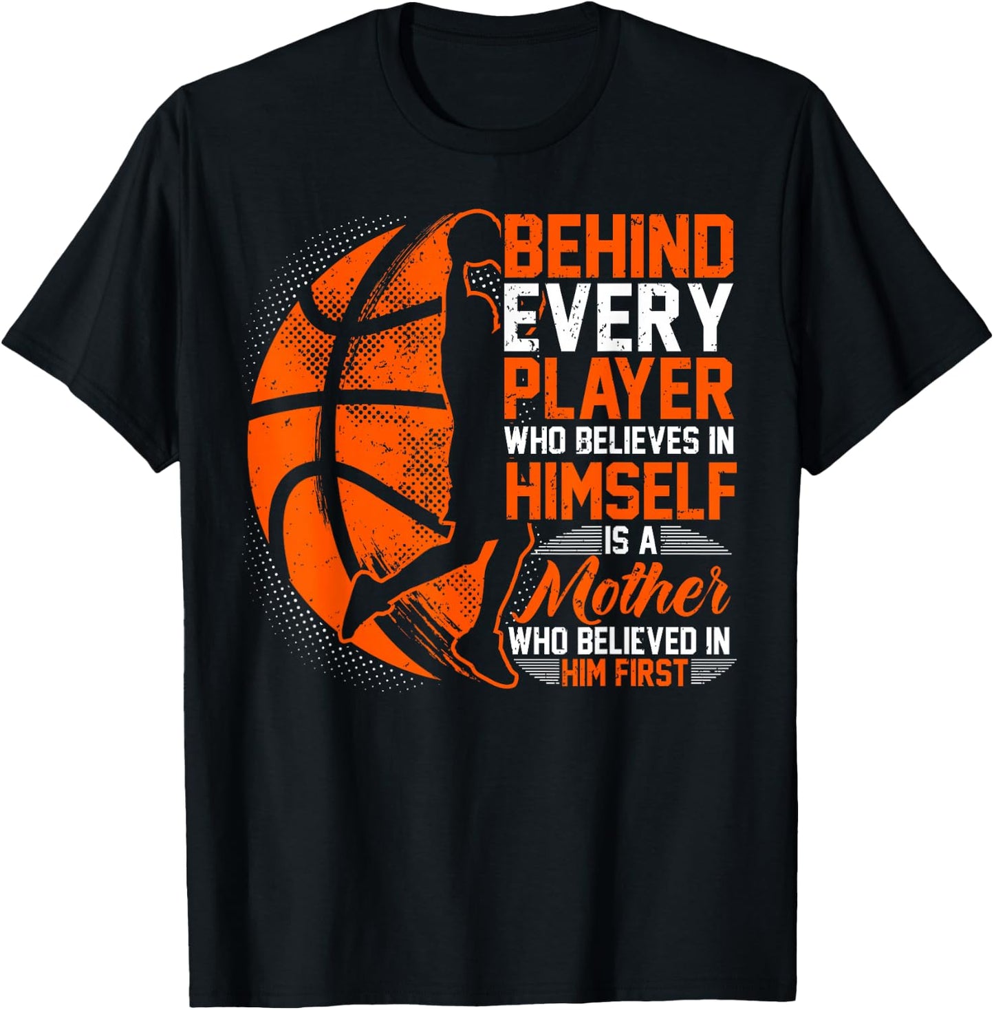 Basketball, Behind Every Player, Mom Of A Basketballer T-Shirt - T-Shirt | Black