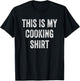 This Is My Cooking Outfit Cook Chef Culinary Head Chef T-Shirt - T-Shirt | Black