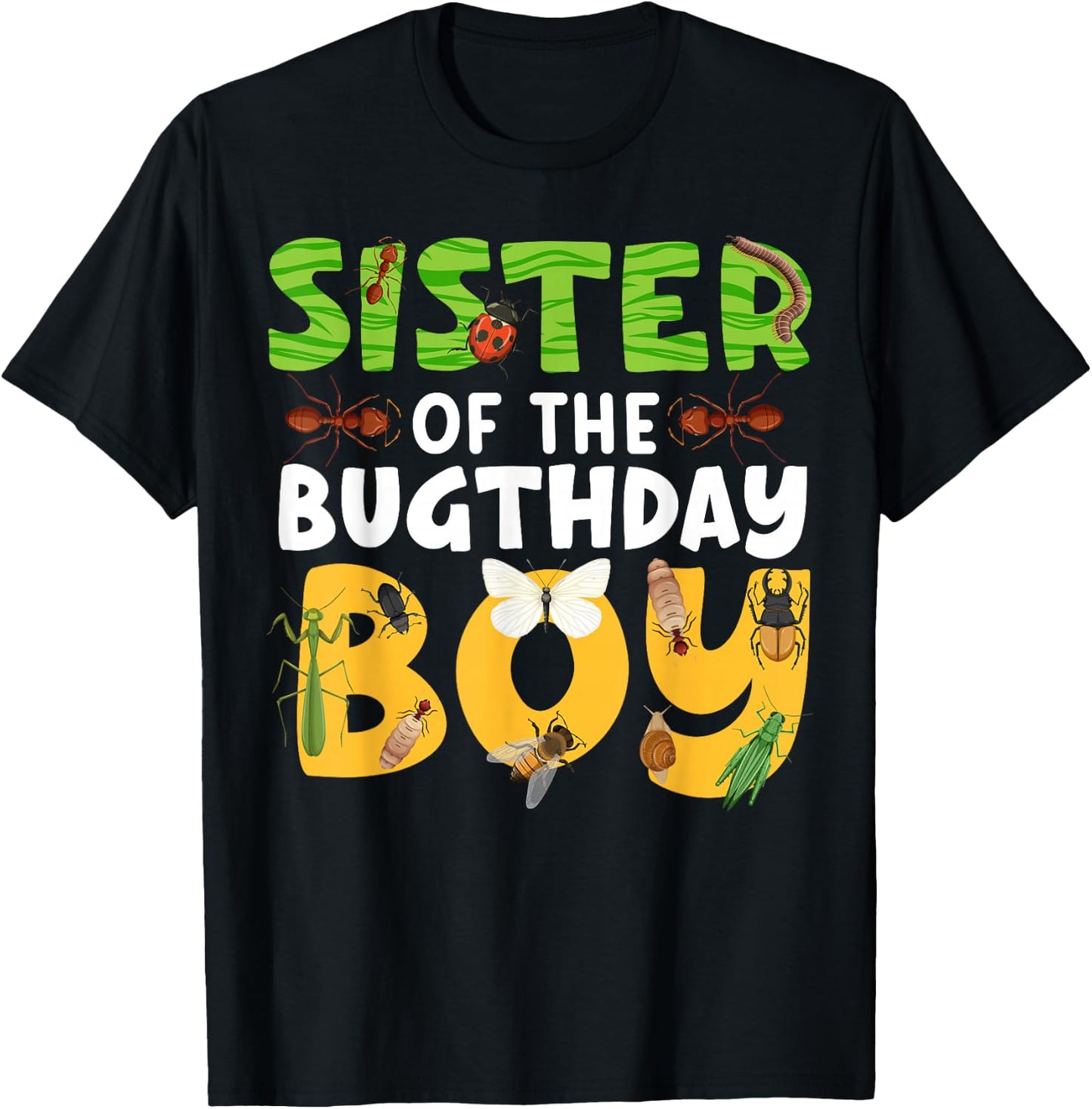 Sister of the Bugthday Boy Bug Themed Birthday Party Insects T-Shirt - T-Shirt | Black