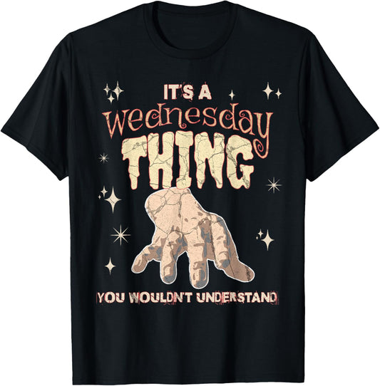 A Thing You Wouldn't Understand On A Gloomy Wednesday T-Shirt - T-Shirt | Black