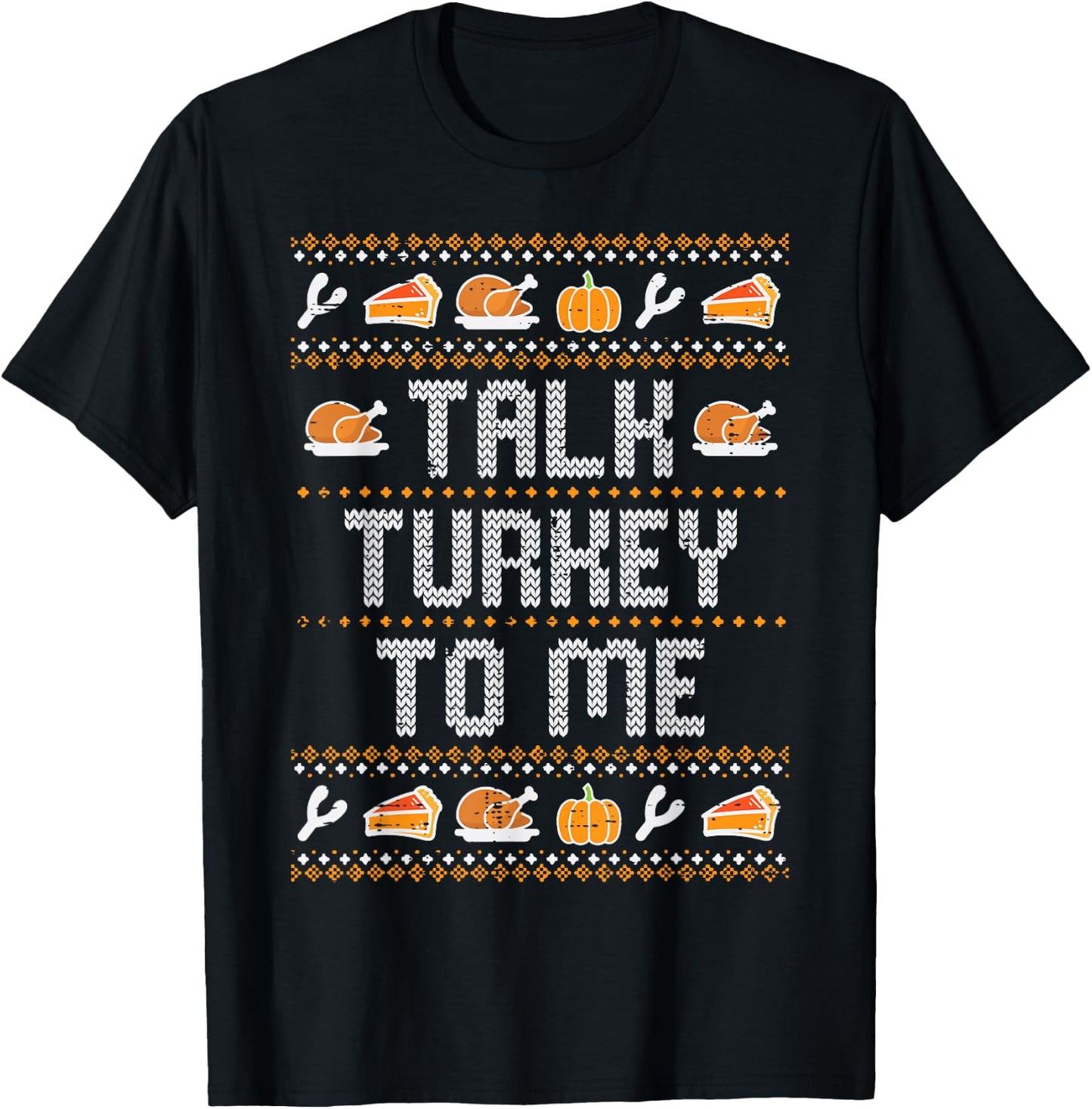 Talk Turkey To Me Ugly Thanksgving Funny Men Women Kids T-Shirt - T-Shirt | Black
