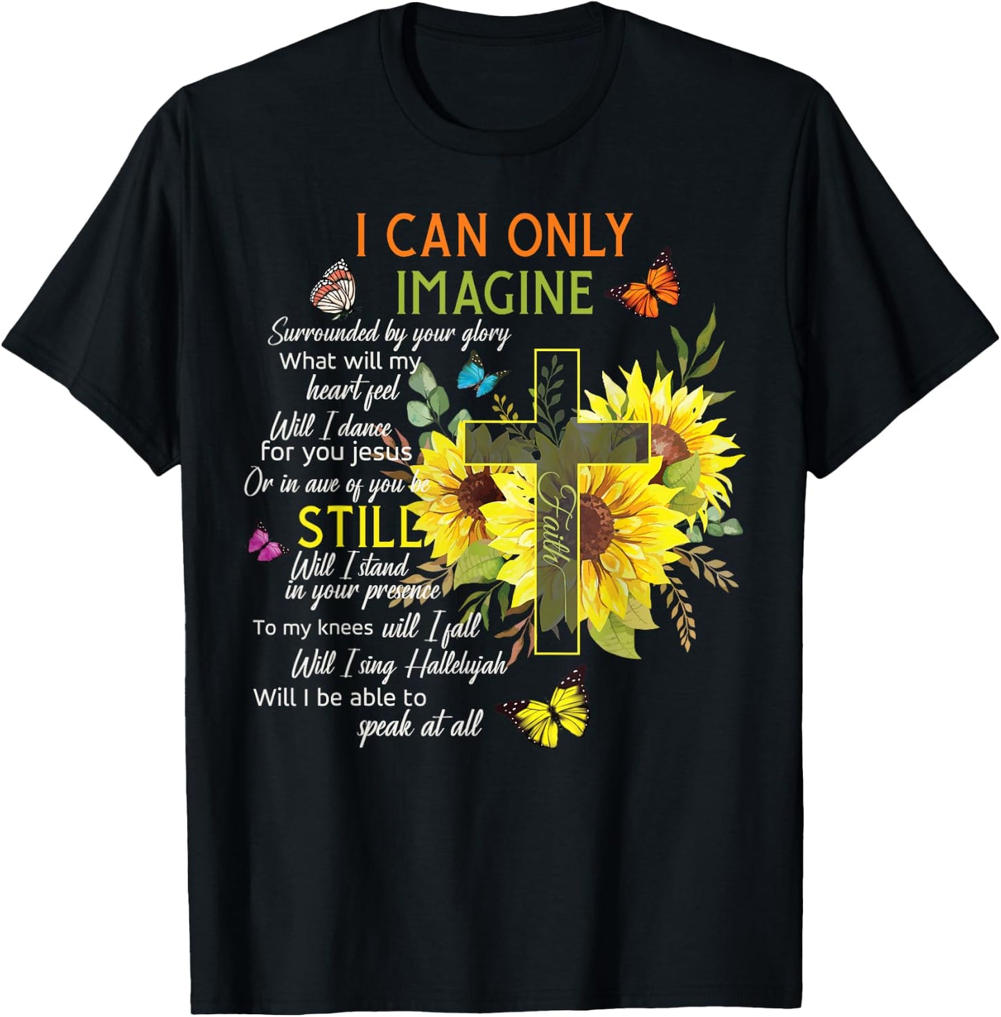 Sunflower Jesus Cross Butterfly I Can Imagine Christian Gift T-Shirt - T-Shirt | Black