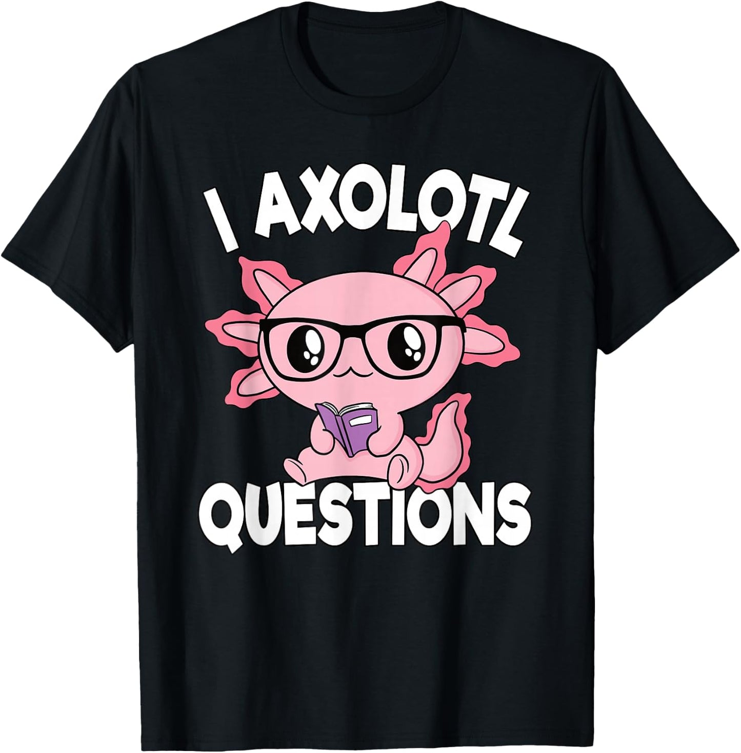 I Axolotl Questions Pink Axolotl Lover Girls Kids T-Shirt - T-Shirt | Black