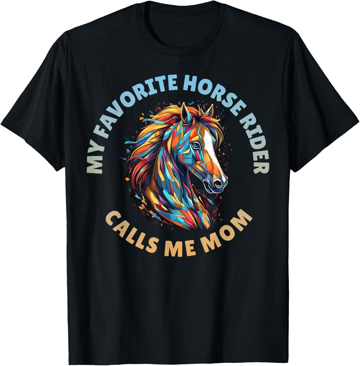 My Favorite Horse Rider Calls Me Mom T-Shirt - T-Shirt | Black