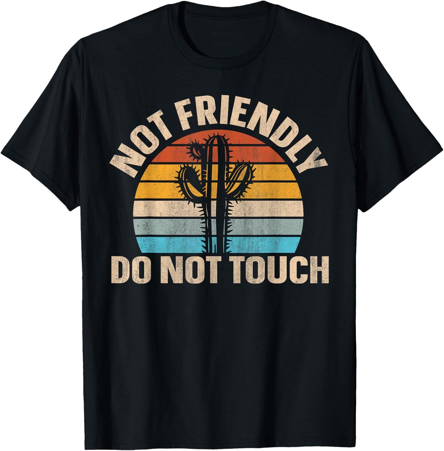 Not Friendly Do Not Touch T-Shirt - T-Shirt | Black