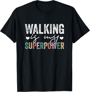 Walking Is My Superpower Funny Walking Quote Men Women T-Shirt - T-Shirt | Black