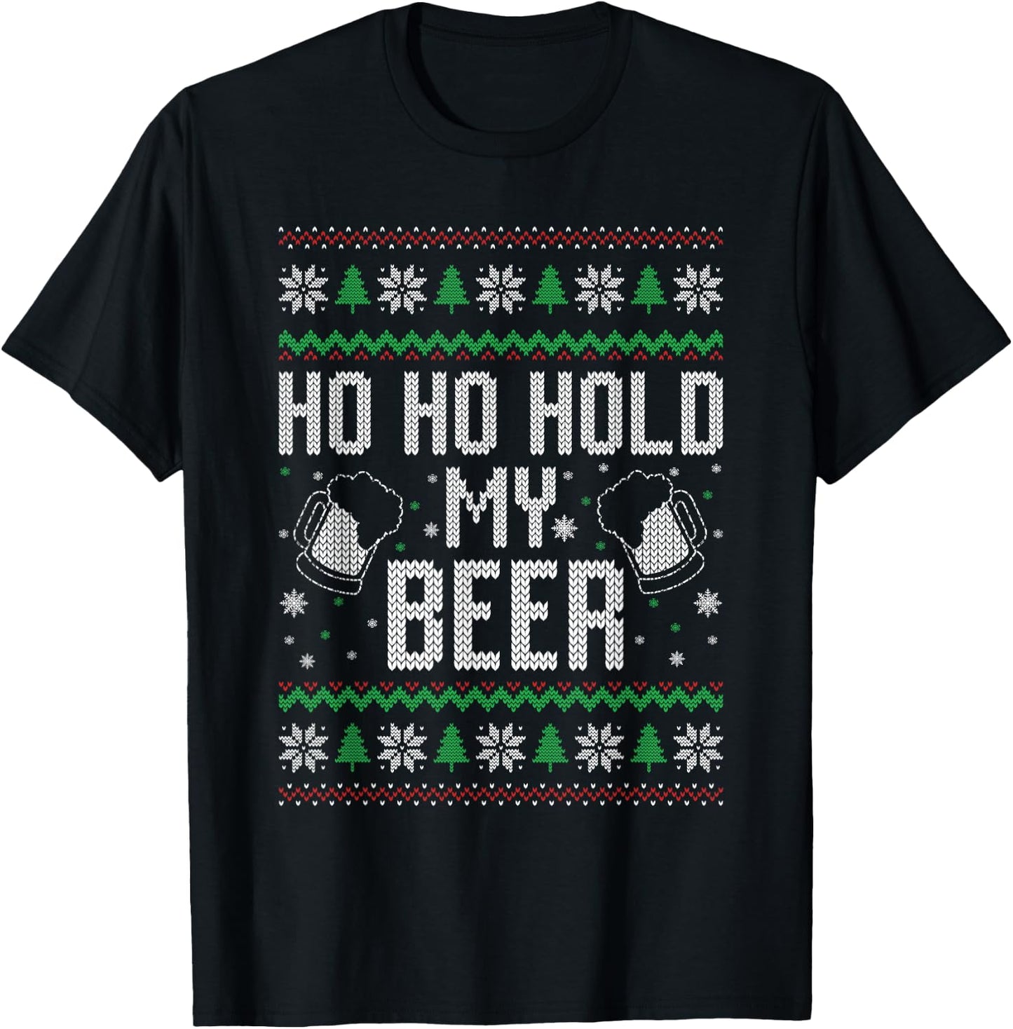 Ho Ho Hold My Beer Ugly Christmas Xmas Costume T-Shirt - T-Shirt | Black