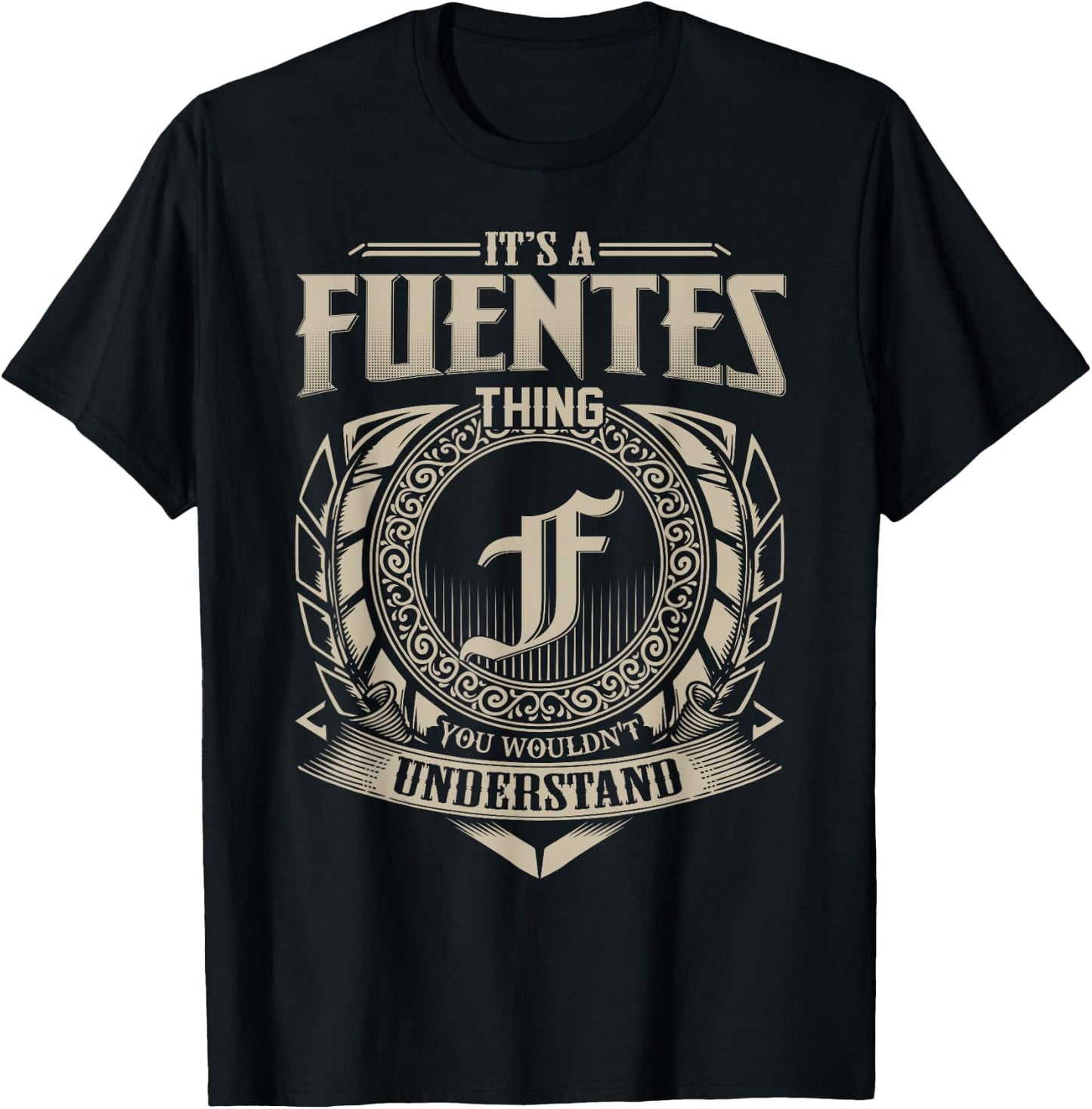 It's A FUENTES Thing You Wouldn't Understand Name Vintage T-Shirt - T-Shirt | Black