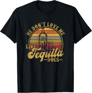 He Dont Love Me Like Tequila Drinking Funny Mexican Drinking T-Shirt - T-Shirt | Black