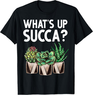 Funny What's Up Succa Succulent Cactus Plant Lover Men Women T-Shirt - T-Shirt | Black