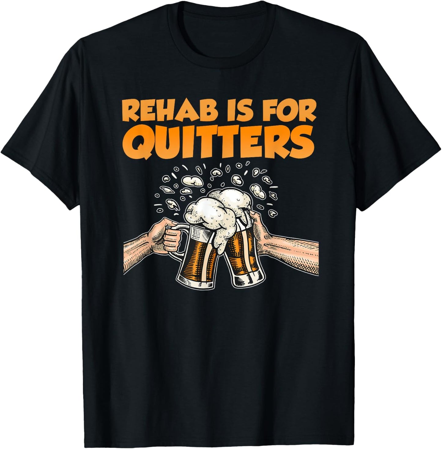 Rehab Is For Quitters Funny Rehabilition Wine Beer Lovers T-Shirt - T-Shirt | Black