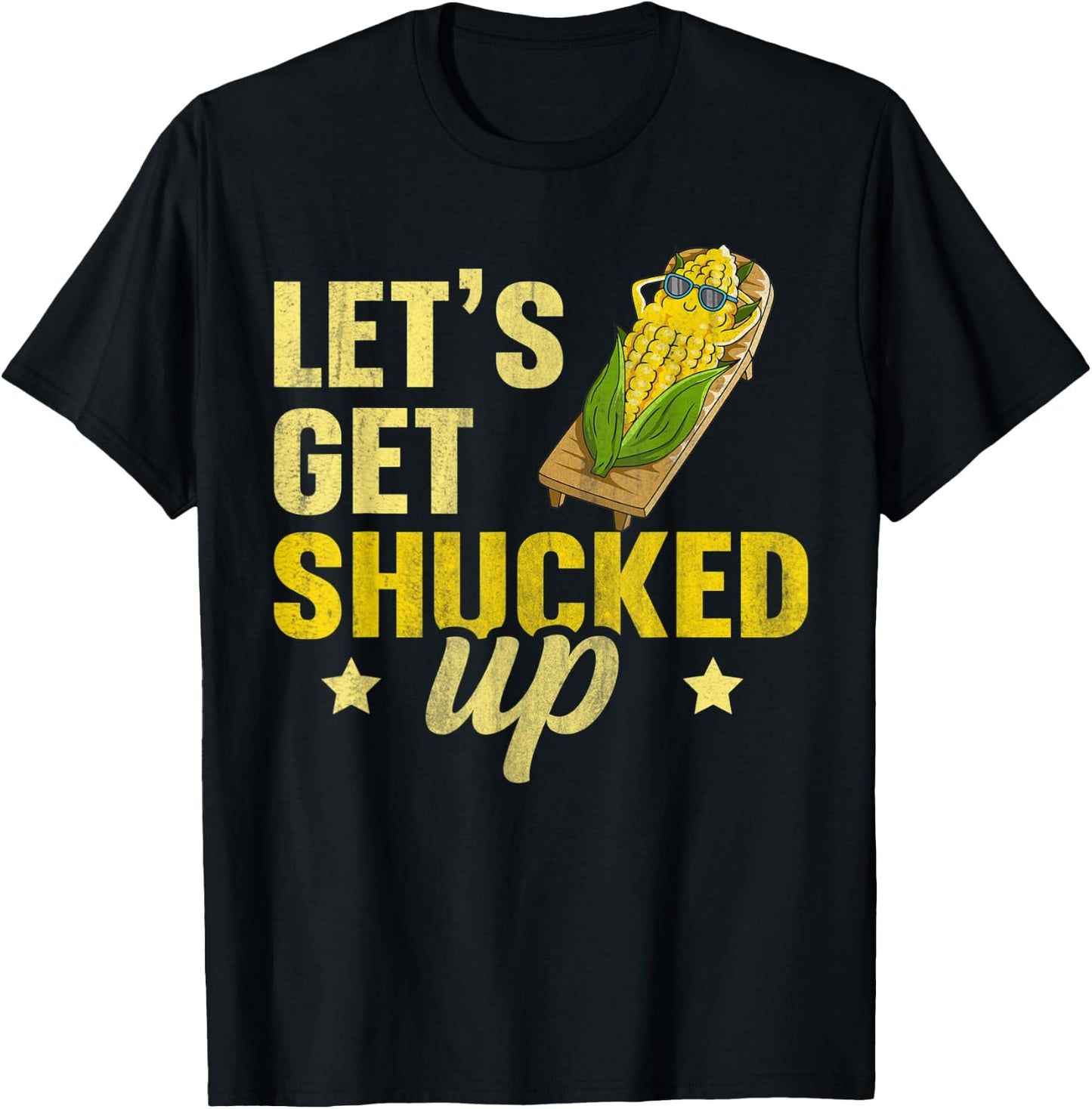 Let's get shucked up Design for a Corn Farmer T-Shirt - T-Shirt | Black
