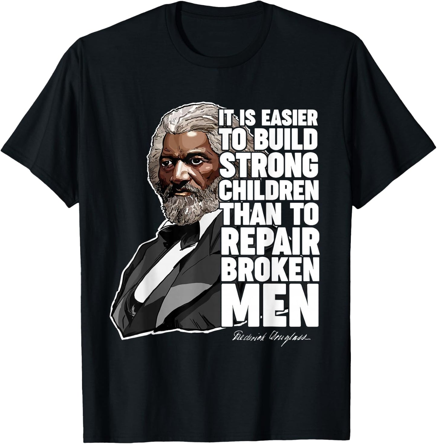 Build Strong Children Frederick Douglass Freedom Quote T-Shirt - T-Shirt | Black