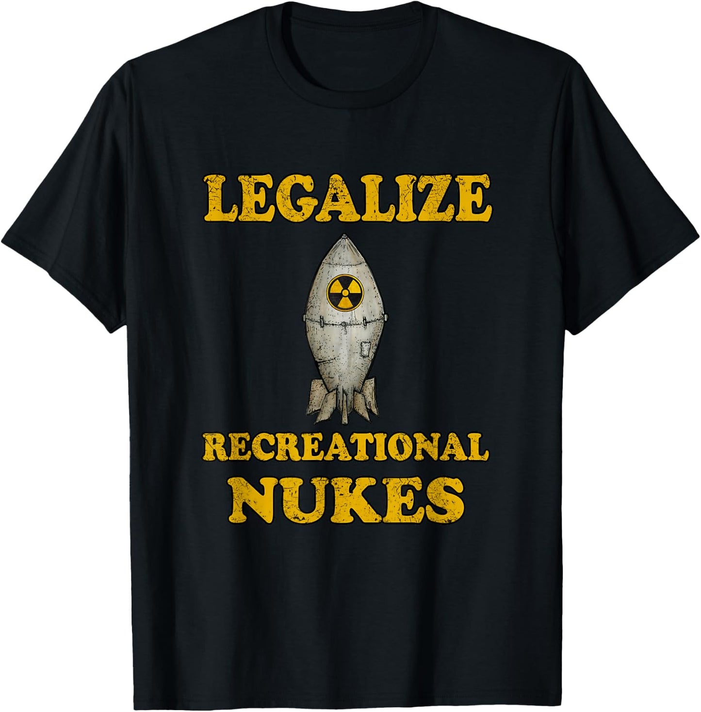 Legalize Recreational Nukes T-Shirt - T-Shirt | Black