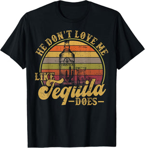 He Dont Love Me Like Tequila Does Funny Mexican Drinking T-Shirt - T-Shirt | Black