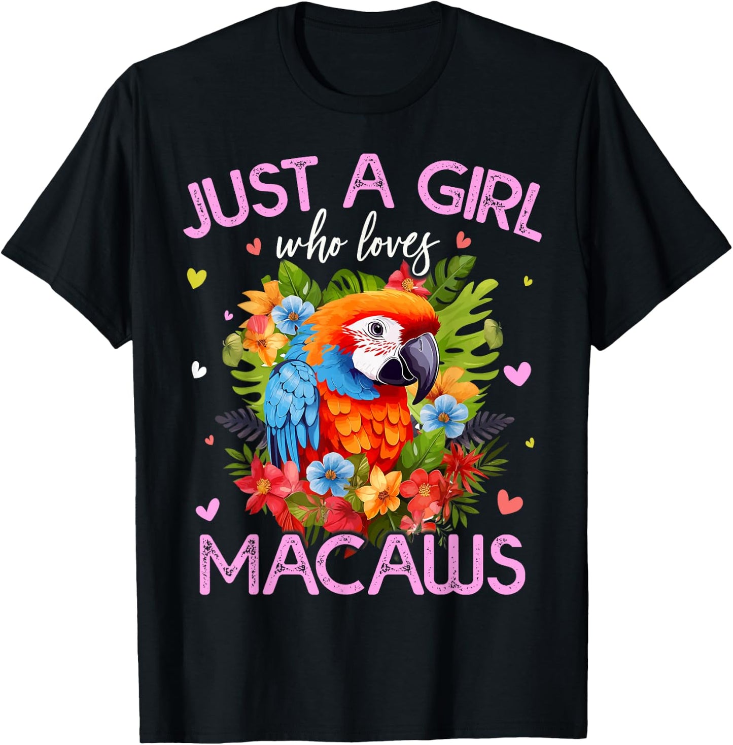 Just A Girl Who Loves Macaw Bird Girls T-Shirt - T-Shirt | Black