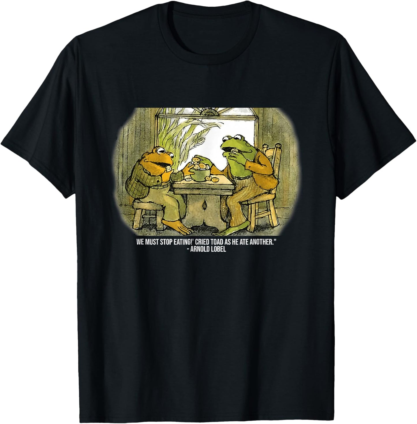 We Must Stop Eating Cried Toad As He Ate Fog and Toad Quote T-Shirt - T-Shirt | Black