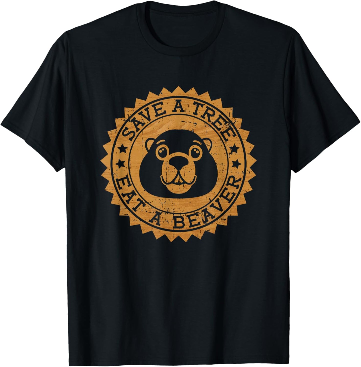 Save A Tree Eat A Beaver - Funny Beaver T-Shirt - T-Shirt | Black