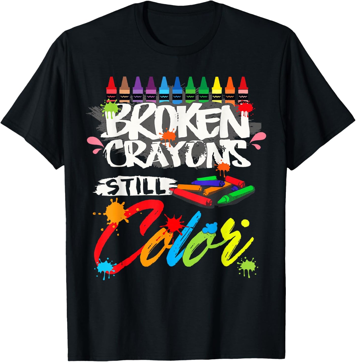 Broken Crayons Still Color Shirt Mental Health Awareness T-Shirt - T-Shirt | Black