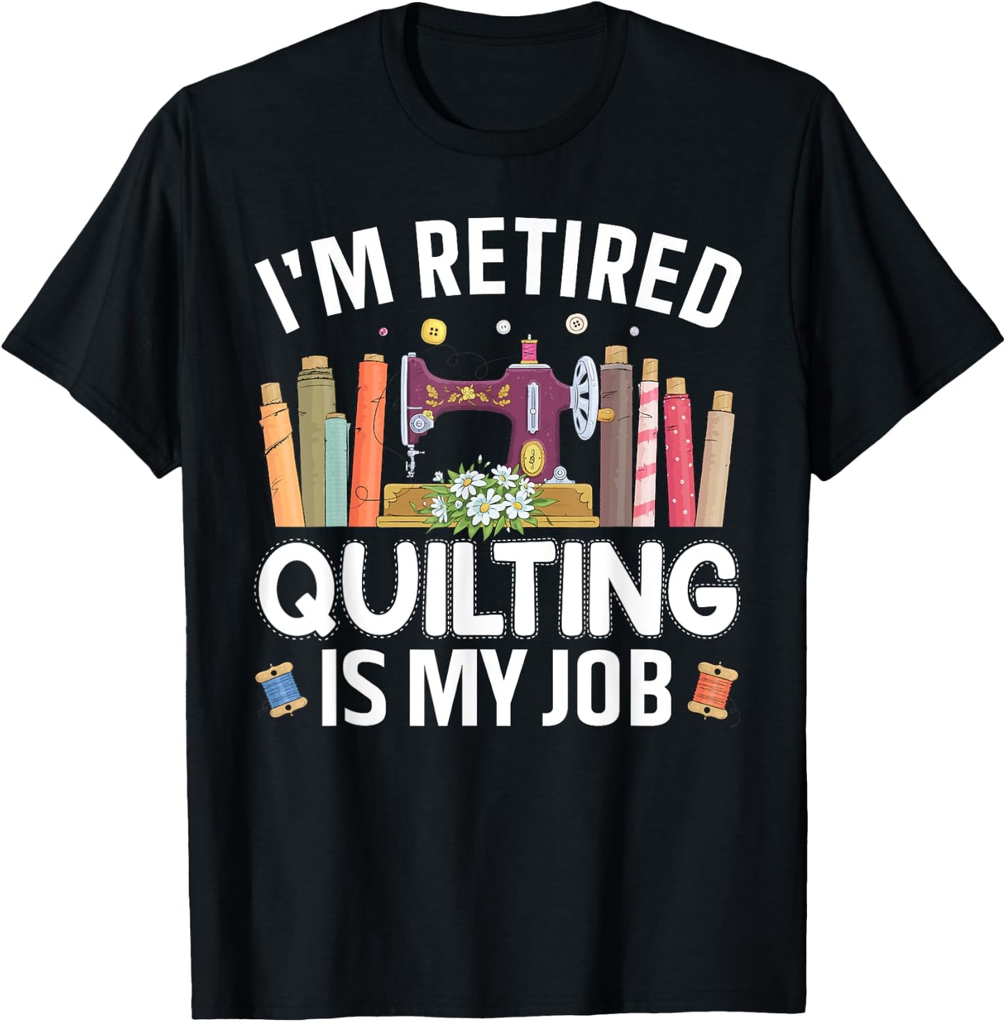 Funny Quilting Art For Quilter Women Quilting Lovers Quilt T-Shirt - T-Shirt | Black