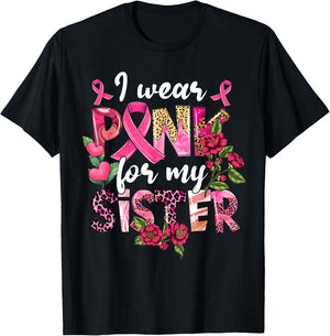 I Wear Pink For My Sister Breast Cancer Awareness T-Shirt - T-Shirt | Black