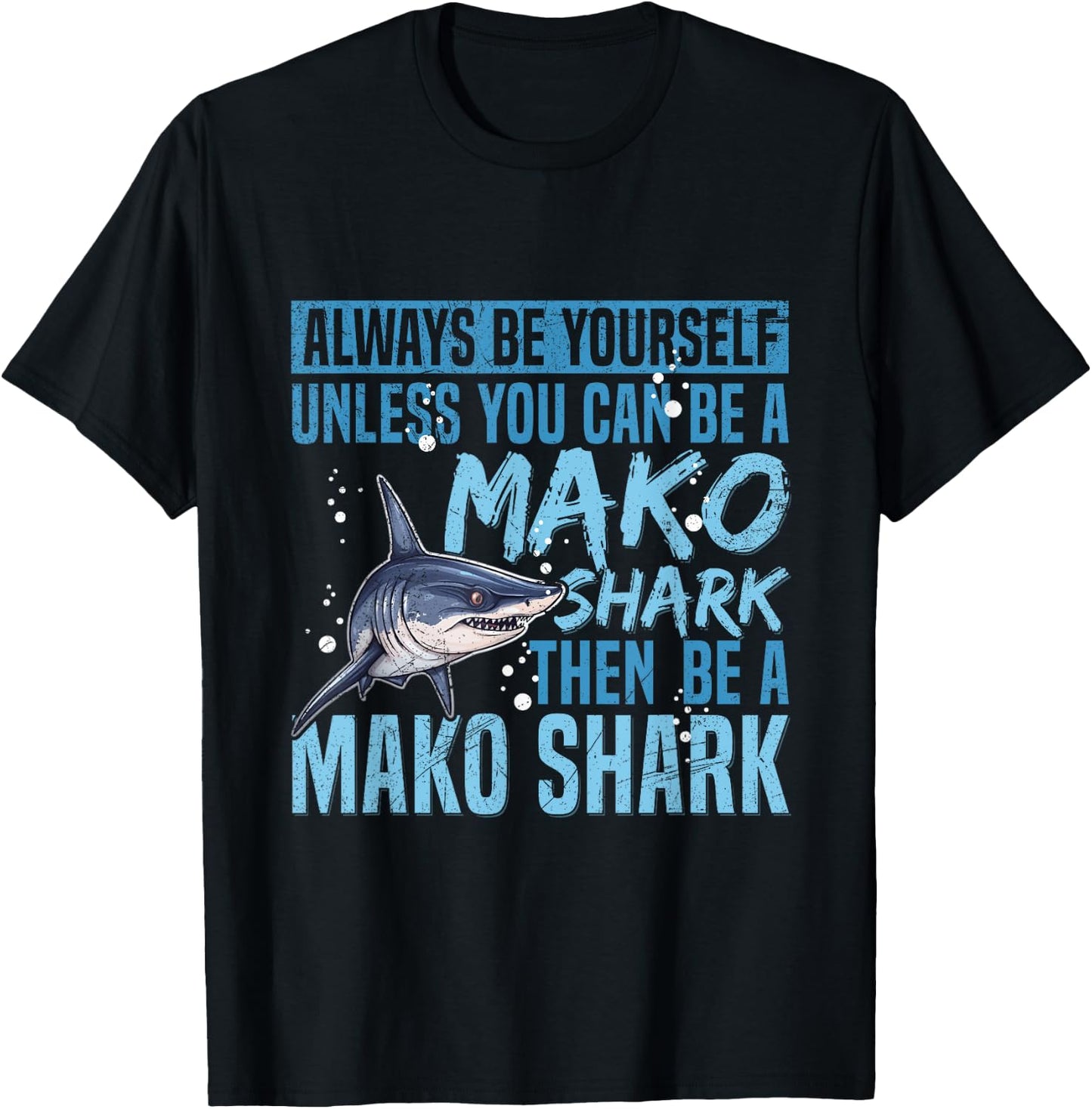 Diving with Mako Sharks Quote for a Mako Shark Expert T-Shirt - T-Shirt | Black