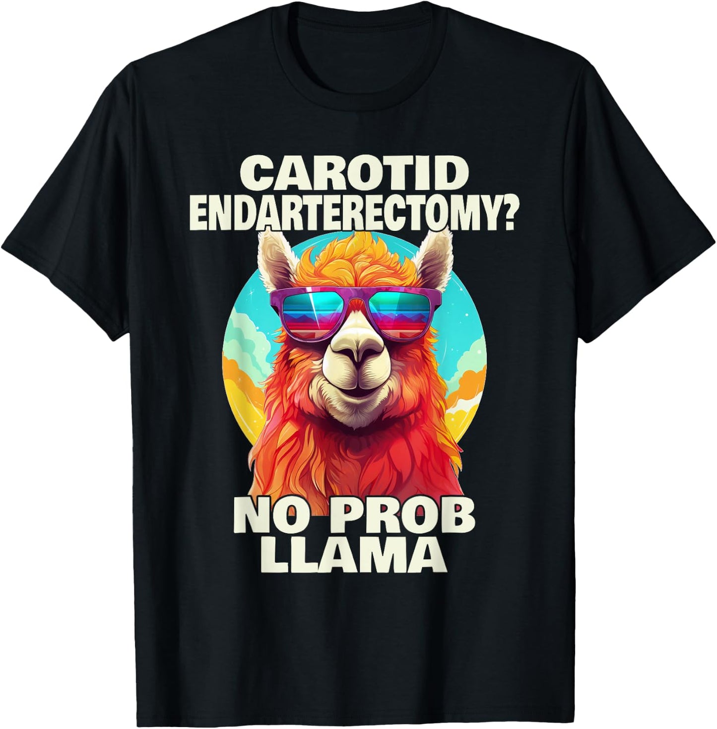 Carotid Endarterectomy No Probllama Funny Surgery Recovery T-Shirt - T-Shirt | Black