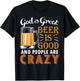 God Is Great Beer Is Good And People Are Crazy Drink Beers T-Shirt - T-Shirt | Black