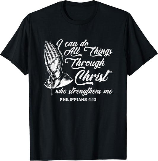 Can Do All Things Through Christ Who Strengthens Me T-Shirt - T-Shirt | Black