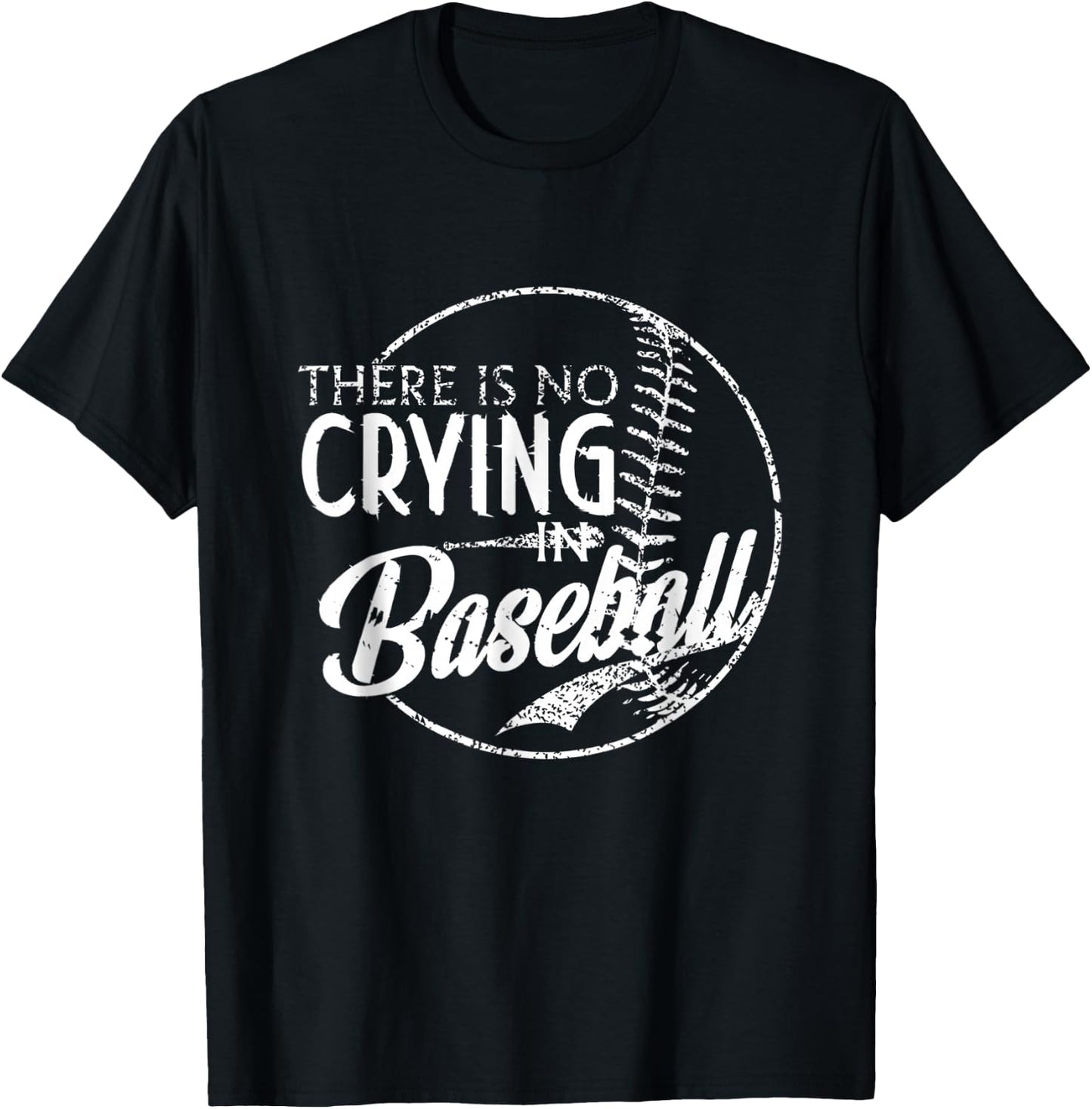 There Is No Crying In Baseball Sports Funny Baseball T-Shirt - T-Shirt | Black
