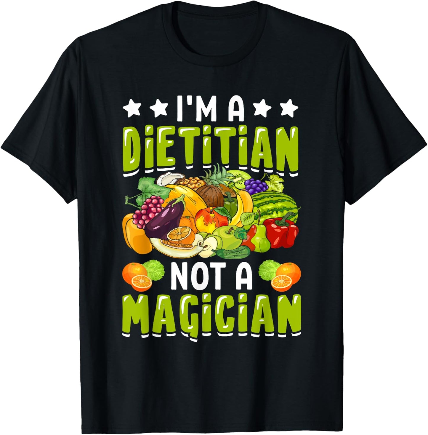 I'm a Dietitian Not a Magician Funny Dietitian Nutritionist T-Shirt - T-Shirt | Black