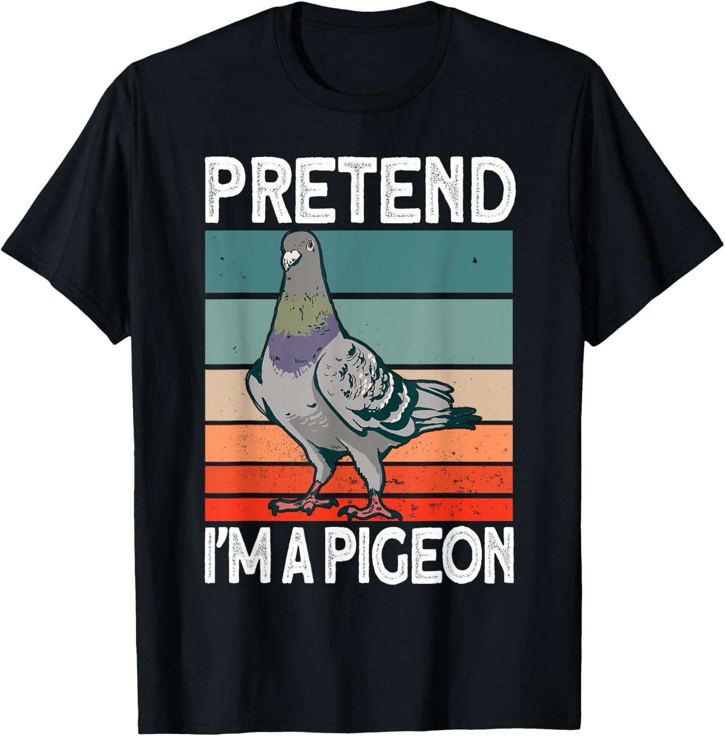 Pretend I'm a Pigeon - Pigeon Costume Halloween T-Shirt - T-Shirt | Black