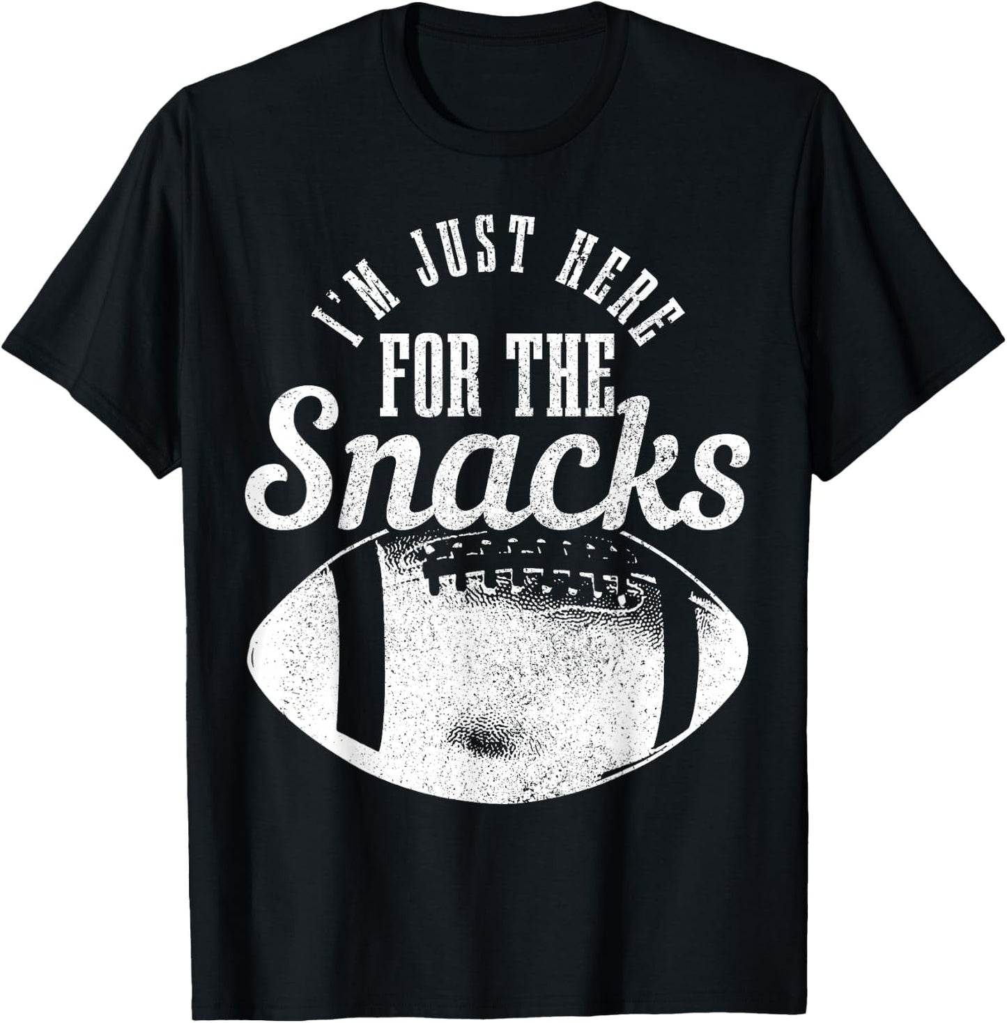 I'm Just Here For The Snacks Funny Football Fan Game Day T-Shirt - T-Shirt | Black
