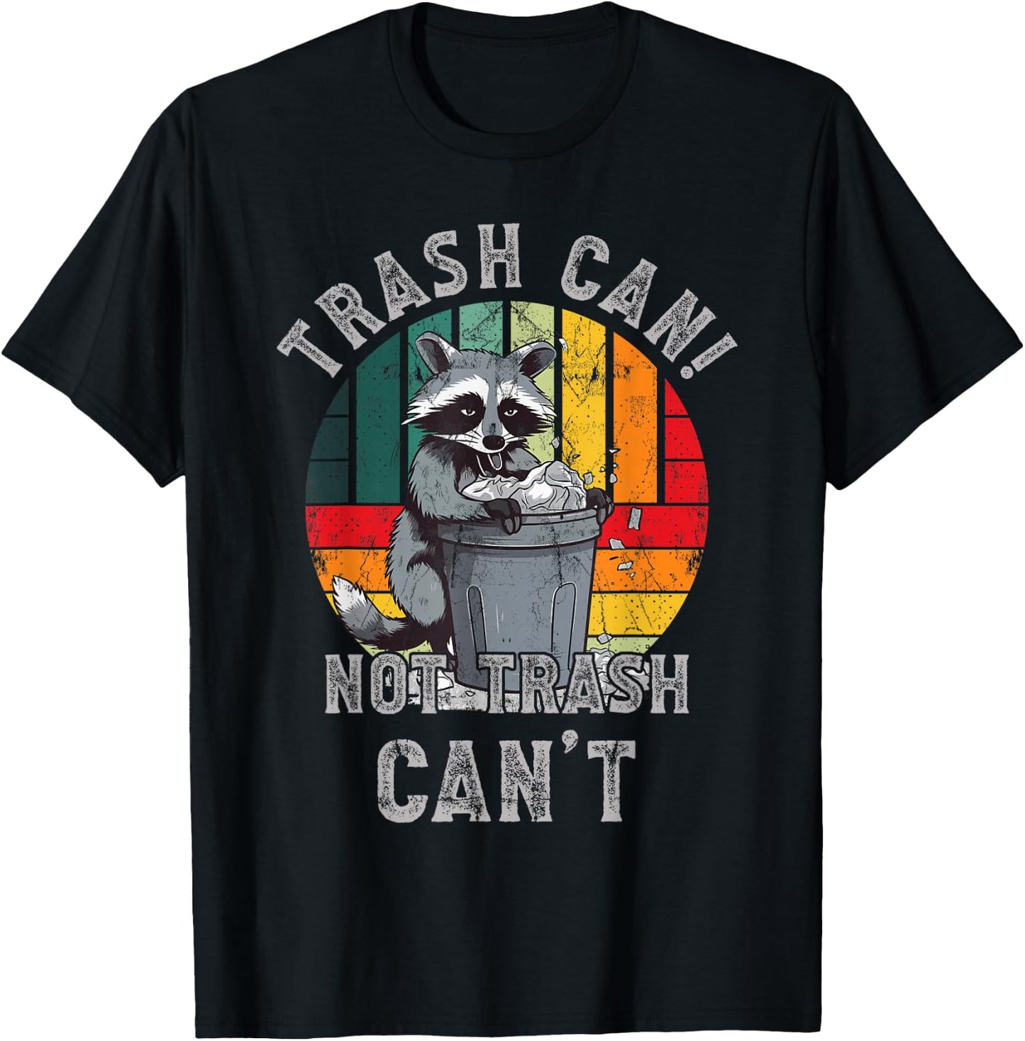 Trash Vintage Talker Raccoon Trash Can Not Trash Can't T-Shirt - T-Shirt | Black