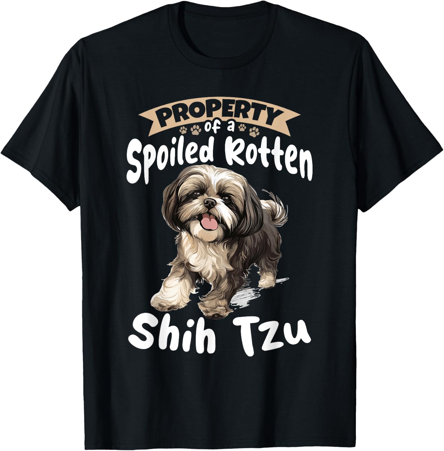 Shih Tzu Hsi Shih dog Pet Dog Breed Property of a spoiled T-Shirt - T-Shirt | Black