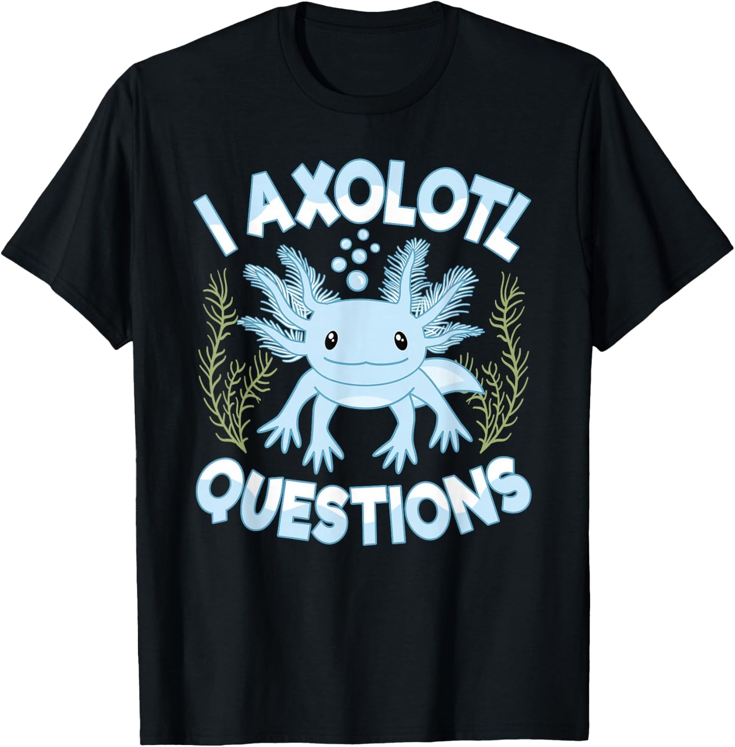 Funny I Axolotl Questions Blue Axolotl Boys Girls Kids T-Shirt - T-Shirt | Black