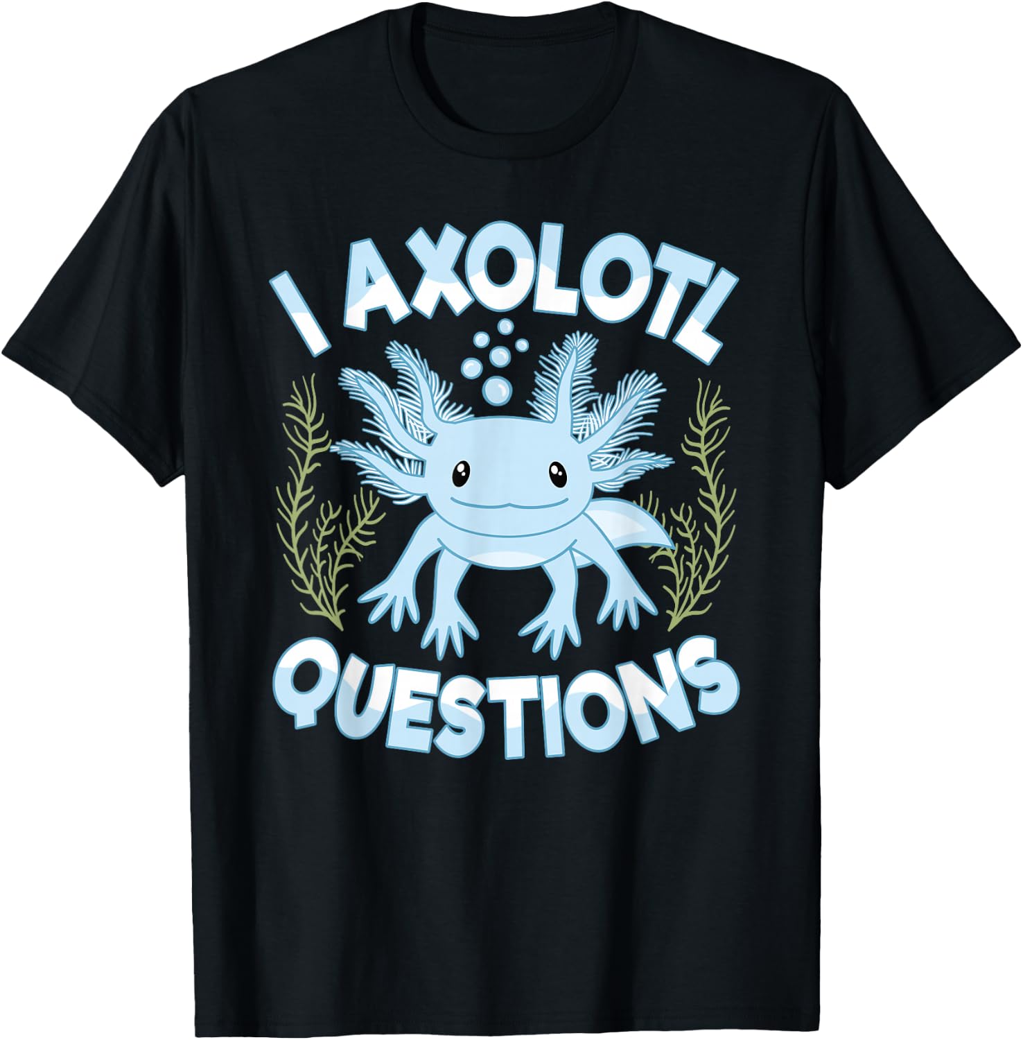 Funny I Axolotl Questions Blue Axolotl Boys Girls Kids T-Shirt - T-Shirt | Black