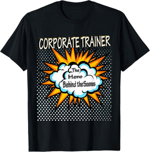 Corporate Trainer - Funny Hero Job T-Shirt - T-Shirt | Black