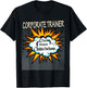 Corporate Trainer - Funny Hero Job T-Shirt - T-Shirt | Black