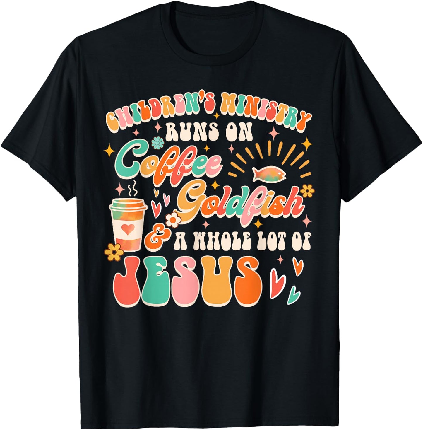 Children's Ministry Runs On Coffee & A Whole Lot Of Jesus T-Shirt - T-Shirt | Black