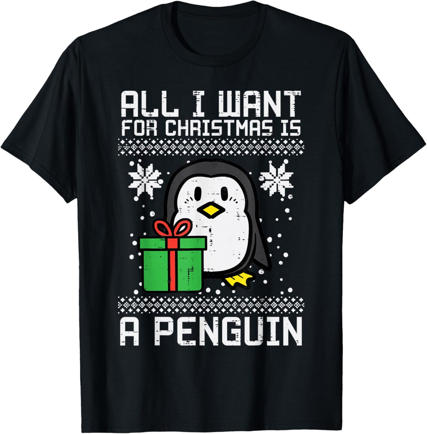 All I Want For Christmas Is Penguin Ugly Xmas Men Women Kids T-Shirt - T-Shirt | Black